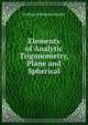 Elements of Analytic Trigonometry, Plane and Spherical, Ferdinand Rudolph Hassler 