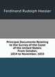 Principal Documents Relating to the Survey of the Coast of the United States: From October, 1834 to November, 1835, Ferdinand Rudolph Hassler 