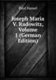 Joseph Maria V. Radowitz, Volume 1 (German Edition), Paul Hassel 