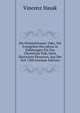 Die Himmelstrasse: Oder, Die Evangelien Des Jahres in Erklarungen Fur Das Christliche Volk, Nach Deutschen Plenarien, Aus Der Zeit 1500 (German Edition), Vincenz Hasak 