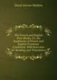 The French and English First-Books, Or, the Rudiments of French and English Grammar Combined: With Exercises for Reading and Translation, David Greene Haskins 