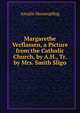 Margarethe Verflassen, a Picture from the Catholic Church, by A.H., Tr. by Mrs. Smith Sligo, Amalie Hassenpflug 