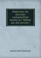 Materials for German composition based on "H?her als die kirche";, James Taft Hatfield 