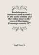 Reminiscences, anecdotes and statistics of the early settlers and the 'olden time' in the town of Sherburne, Chenango county, N.Y, Joel Hatch 