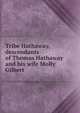 Tribe Hathaway, descendants of Thomas Hathaway and his wife Molly Gilbert, 