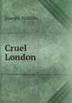 Cruel London, Joseph Hatton 