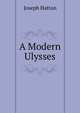 A Modern Ulysses, Joseph Hatton 