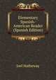 Elementary Spanish-American Reader (Spanish Edition), Joel Hatheway 