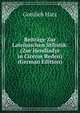 Beitrage Zur Lateinischen Stilistik: (Zur Hendiadys in Ciceros Reden) (German Edition), Gottlieb Hatz 