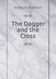 The Dagger and the Cross, Joseph Hatton 