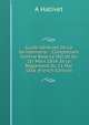 Guide Generale De La Gendarmerie .: Comprenant Comme Base Le Decret Du 1Er Mars 1854 .Et Le Reglement Du 11 Mai 1856 (French Edition), A Hativet 