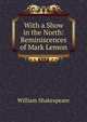 With a Show in the North: Reminiscences of Mark Lemon, Уильям Шекспир 