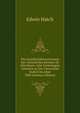Die Gesellschaftsverfassung Der Christlichen Kirchen Im Alterthum: Acht Vorlesungen Gehalten an Der Universitat Oxford Im Jahre 1880 (German Edition), Edwin Hatch 