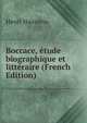 Boccace, etude biographique et litteraire (French Edition), Henri Hauvette 