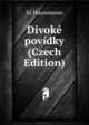 Divoke povidky (Czech Edition), Jii Haussmann 
