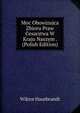 Moc Obowizujca Zbioru Praw Cesarstwa W Kraju Naszym . (Polish Edition), Wiktor Hausbrandt 