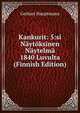 Kankurit: 5:si N?yt?ksinen N?ytelm? 1840 Luvulta (Finnish Edition), Gerhart Hauptmann 