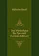 Das Wirthshaus Im Spessart (German Edition), Wilhelm Hauff 