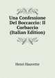 Una Confessione Del Boccaccio: Il Corbaccio (Italian Edition), Henri Hauvette 