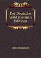 Der Deutsche Wald (German Edition), Hans Hausrath 