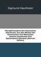 Moralphilosophie Des Klassischen Alterthums: Aus Den Werken Der Griechischen Und Romischen Autoren Gesammelt Und Systamatisch Geordnet (German Edition), Sigmund Hauthaler 