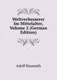 Weltverbesserer Im Mittelalter, Volume 2 (German Edition), Adolf Hausrath 