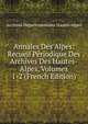 Annales Des Alpes: Recueil Periodique Des Archives Des Hautes-Alpes, Volumes 1-2 (French Edition), Archives Departementales Hautes-Alpes 