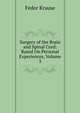 Surgery of the Brain and Spinal Cord: Based On Personal Experiences, Volume 3, Fedor Krause 