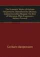 The Dramatic Works of Gerhart Hauptmann: Miscellaneous Dramas: Commemoration Masque. the Bow of Odysseus. Elga. Fragments: Hellos. Pastoral, Gerhart Hauptmann 