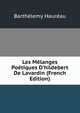 Les M?langes Po?tiques D'hildebert De Lavardin (French Edition), Barthelemy Haureau 