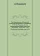 The Manufacture of Preserved Foods and Sweetmeats: A Handbook of All the Processes for the Preservation of Flesh, Fruit, and Vegetables, and for the . and Fermented Beverages, and of Al, A Hausner 
