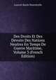 Des Droits Et Des Devoirs Des Nations Neutres En Temps De Guerre Maritime, Volume 3 (French Edition), Laurent-Basile Hautefeuille 