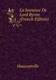 La Jeunesse De Lord Byron (French Edition), Haussonville 