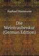 Die Weintraubenkur (German Edition), Raphael Hausmann 