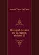 Histoire Literaire De La France, Volume 17, Joseph Victor Le Clerc 