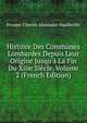 Histoire Des Communes Lombardes Depuis Leur Origine Jusqu'? La Fin Du Xiiie Si?cle, Volume 2 (French Edition), Prosper Charles Alexandre Haulleville 