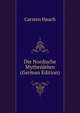 Die Nordische Mythenlehre (German Edition), Carsten Hauch 
