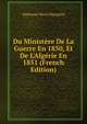 Du Minist?re De La Guerre En 1850, Et De L'Alg?rie En 1851 (French Edition), Alphonse Henri Hautpoul 