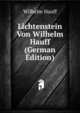 Lichtenstein Von Wilhelm Hauff (German Edition), Wilhelm Hauff 