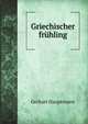 Griechischer fr?hling, Gerhart Hauptmann 