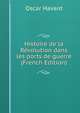 Histoire de la Revolution dans les ports de guerre (French Edition), Oscar Havard 