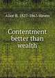 Contentment better than wealth, Alice B. 1827-1863 Haven 