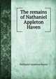 The remains of Nathaniel Appleton Haven, Nathaniel Appleton Haven 