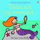 That's Not My Mermaid, Fiona Watt 