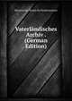 Vaterlandisches Archiv . (German Edition), Historischer Verein Fur Niedersachsen 