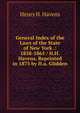 General Index of the Laws of the State of New York .: 1858-1865 / H.H. Havens, Reprinted in 1875 by H.a. Glidden, Henry H. Havens 