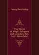 The Works of Virgil: Eclogues and Georgics, Rev. by F. Haverfield, Henry Nettleship 