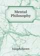 Mental Philosophy, Joseph Haven 
