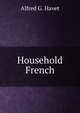 Household French, Alfred G. Havet 