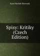 Spisy: Kritiky (Czech Edition), Karel Havliek-Borovsky 